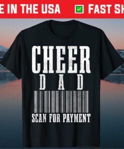 Cheer Dad Scan For Payment Funny Barcode Father's Day Gift T-Shirt