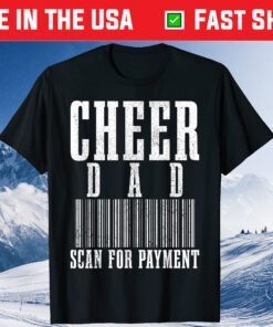 Cheer Dad Scan For Payment Funny Barcode Father's Day Gift T-Shirt