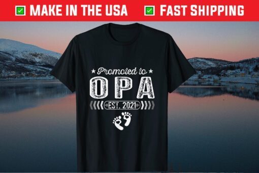 Christmas Father's Day Gifts Promoted To Opa Est 2021 Us 2021 T-Shirt