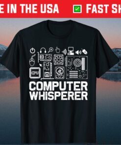 Computer Whisperer Shirt IT Tech Support Nerds Geek Classic T-Shirt