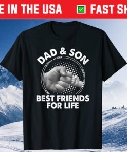 Dad And Son Best Friends For Life Unisex T-Shirt