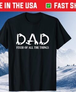 Dad Fixer Of All The Things Mechanic Dad Top Father's Day Classic T-Shirt