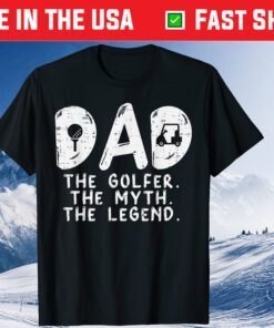 Dad Golfer Myth Legend Cool Golfing Daddy Father Papa Us 2021 T-Shirt