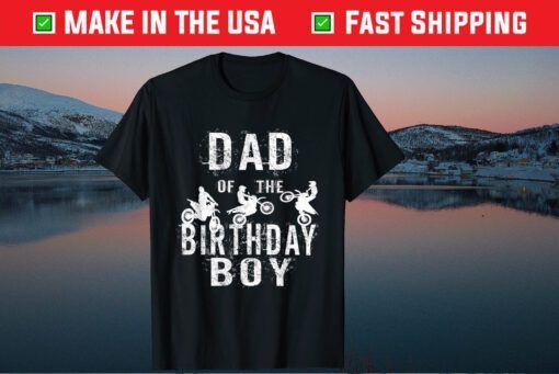 Dad Of The Birthday Boy Dirt Bike Birthday Party Classic T-Shirt