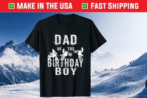 Dad Of The Birthday Boy Dirt Bike Birthday Party Classic T-Shirt