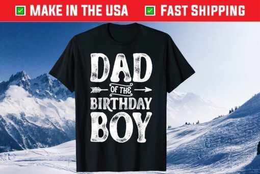 Dad Of The Birthday Boy Father Papa Dads Unisex T-Shirt