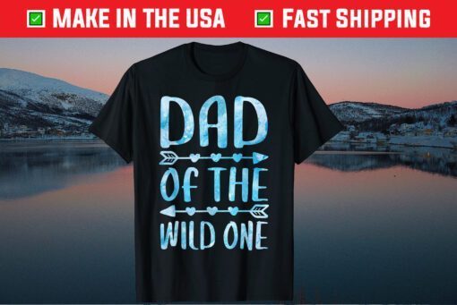 Dad Of The Wild One Father's Day Unisex T-Shirts