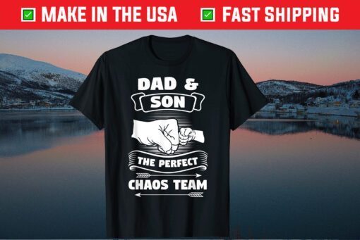 Dad Son A Perfect Chaos Team Father Day T-Shirts