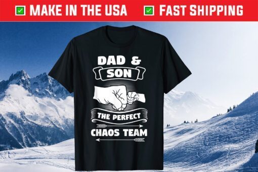 Dad Son A Perfect Chaos Team Father Day T-Shirts