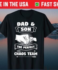 Dad Son A Perfect Chaos Team Fathers Day Classic T-Shirt