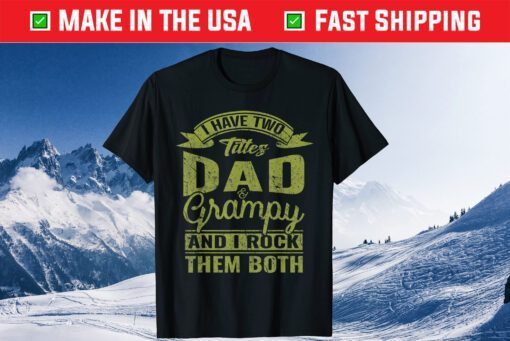 Dad and Grampy Fathers Day Grandpa Classic T-Shirt