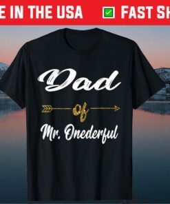 Dad of MR. Onederful Wonderful 1st birthday Classic T-Shirt
