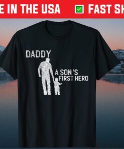 Daddy A Son's First Hero First Hero Daddy Classic T-Shirt