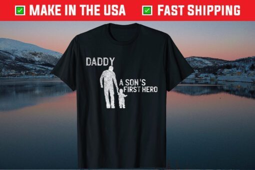 Daddy A Son's First Hero First Hero Daddy Classic T-Shirt