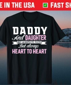 Daddy And Daughter Heart To Heart Father's Day Classic T-Shirt