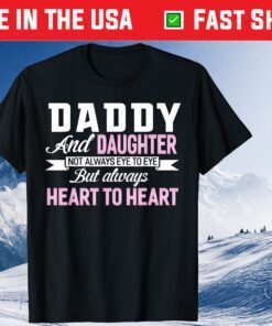 Daddy And Daughter Heart To Heart Father's Day Classic T-Shirt