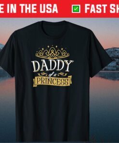 Daddy Of A Princess Crown Fathers Day Daughter Classic T-Shirt