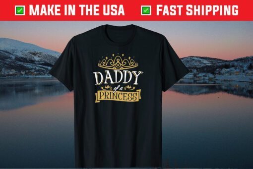 Daddy Of A Princess Crown Fathers Day Daughter Classic T-Shirt