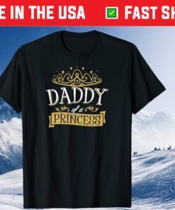 Daddy Of A Princess Crown Fathers Day Daughter Classic T-Shirt