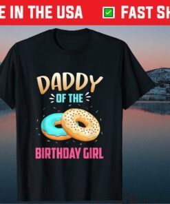 Daddy Of The Birthday Donut Girl Birthday Theme Father's Day Unisex T-Shirt