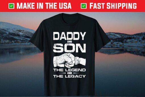 Daddy and Son The Legend and Legacy Father's Day Daddy Son Gift T-Shirt