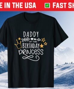 Daddy of the Birthday Princess Girl Family Matching Birthday Classic T-Shirt