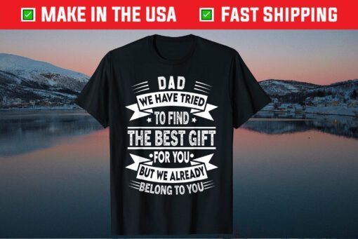 Day Dad from Daughter Son Wife for Daddy Gift T-Shirt
