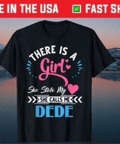 Dede Father's Day She Stole My Heart Us 2021 T-Shirt