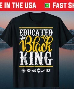 Educated Black Pride King Fathers Day Classic T-Shirt