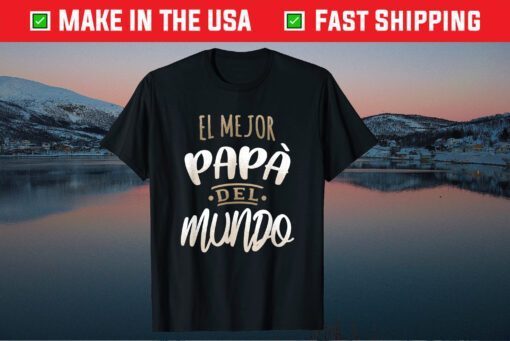 El Mejor Papa Del Mundo Camisa Dia del Padre Ropa Classic T-Shirt