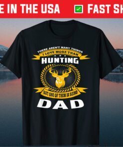 Father's Day Hunting Dad Daddy Hunter Classic T-Shirt