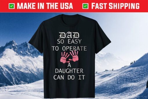 Father's Day Quote Dads of Daughters Classic T-Shirt