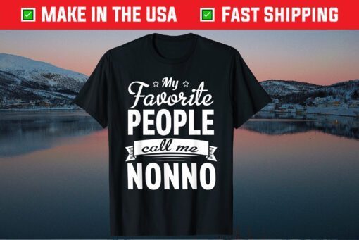 Father's day My Favorite People Call Me Nonno Classic T-Shirt