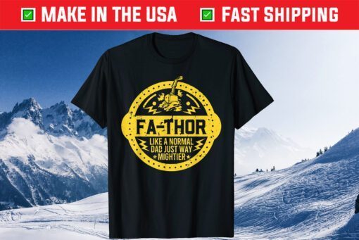 Fathor Like A Normal Dad Just Way Mightier Father Day Classic T-Shirt