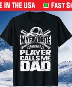 Favorite Baseball Player Calls Me Dad Father's Day Son Classic T-Shirt