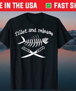 Fillet and Release Fishing Father's Day Classic T-Shirt