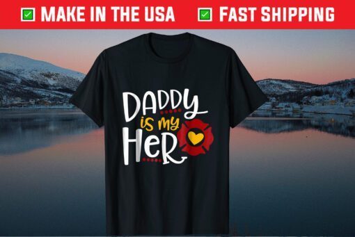 Firefighter Father's Day Daddy Is My Hero Classic T-Shirt