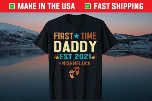 First Time Daddy Est 2021 Funny Promoted to Daddy 2021 Classic T-Shirt