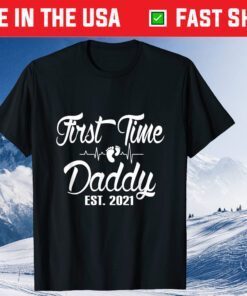 First Time Daddy Est 2021 New Dad Father - Fathers Day Classic T-Shirt