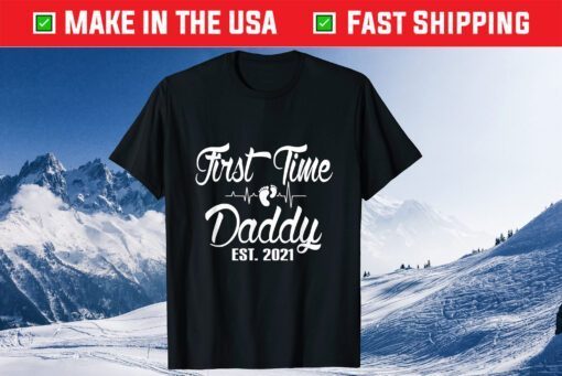 First Time Daddy Est 2021 New Dad Father - Fathers Day Classic T-Shirt