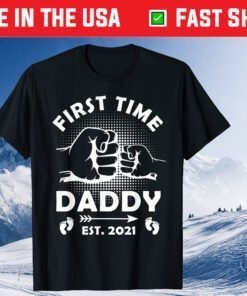 First Time Daddy New Dad Est 2021 Fathers Day Classic T-Shirt