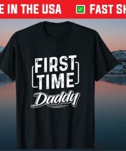 First Time Daddy New Dad Father's Day Classic T-Shirt