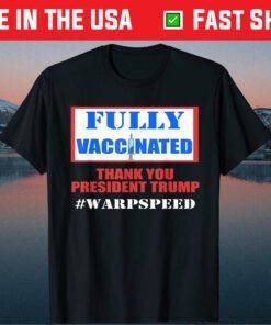 Fully Vaccinated Pro Vaccine Pro Trump Warp Speed Classic T-Shirt