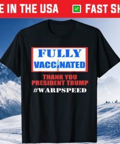 Fully Vaccinated Pro Vaccine Pro Trump Warp Speed Classic T-Shirt