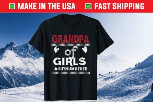 GRANDPA of Girls #Outnumbered Father's Day Classic T-Shirt