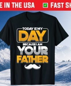 Galactic Sci Fi Geek Dad Today Is My Day I am Your Father Classic T-Shirt