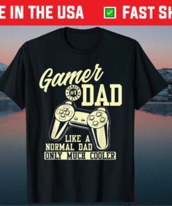 Gamer Number 1 Player Dad Like A Normal Dad Only Much Cooler Father Day Classic T-Shirt