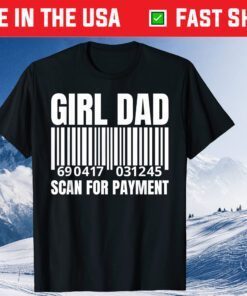 Girl Dad Scan for Payment Fathers Day Classic T-Shirt