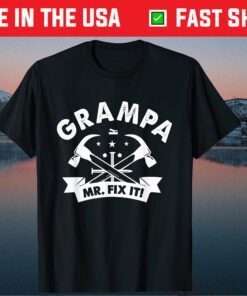 Grampa Mr. Fix It Fathers Day Classic T-Shirt