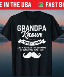 Grandpa Knows Everything Father's Day Classic T-Shirt